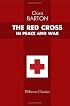 The Red Cross in Peace and War