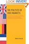 The Politics of Free Markets: The Rise of Neoliberal Economic Policies in Britain, France, Germany, and the United States