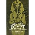 Ancient Egypt: Its Culture and History by J. E. Manchip White