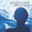 String Quartet Tribute to Sade