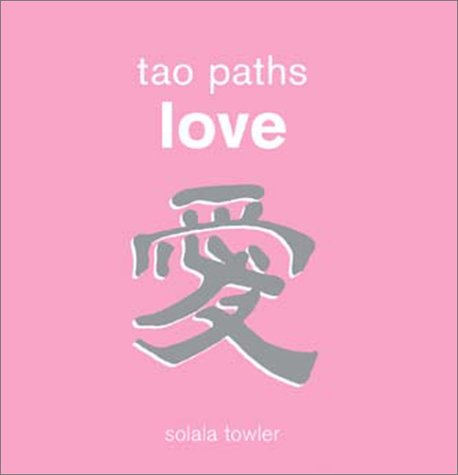 Tao Paths To Love