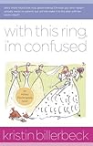With This Ring, I'm Confused (Ashley Stockingdale)