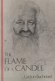 cover of The Flame of a Candle (Bachelard Translation Series)