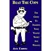 Beat the Cops: The Guide to Fighting Your Traffic Ticket and Winning