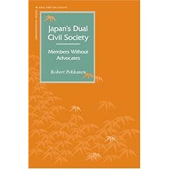 【クリックで詳細表示】Japan’s Dual Civil Society： Members Without Advocates (Contemporary Issues in Asia and the Pacific)： Robert Pekkanen： 洋書