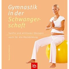 Gymnastik in der Schwangerschaft: Sanfte und wirksame �bungen - auch f�r die R�ckbildung