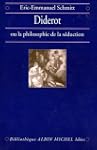 Diderot ou La Philosophie de la s�duc...