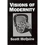 Visions of Modernity: Representation, Memory, Time and Space in the Age of the Camera