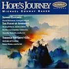 Hope's Journey: The Music of Michael Conway Baker by  Michael Conway Baker, Bruce Rodney Dunn, Timothy Russell, Pro Musica Chamber Orchestra, and The Sinfonia of London 