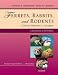 Ferrets, Rabbits and Rodents: Clinical Medicine and Surgery (Ferrets, Rabbits & Rodents)