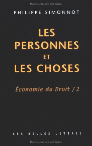 Economie du droit, tome 2 : Les personnes et les choses