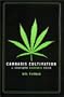 Cannabis Cultivation: A Complete Growers Guide