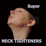 Natural Facelift: Super Neck Tighteners That Tighten The Neck and Diminish a Double Chin Plus BONUS SUPER FACIAL TIGHTENING MASK FRESH FROM THE FRIDGE!