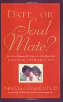 Date...or Soul Mate?: How to Know If Someone Is Worth Pursuing in Two Dates or Less