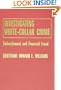 Investigating White-Collar Crime: Embezzlement and Financial Fraud