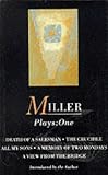 Miller Plays: "All My Sons"; "Death of a Salesman"; The "Crucible"; A "Memory of Two Mondays"; A "View from the Bridge" v.1 (World Classics) (Vol 1)
