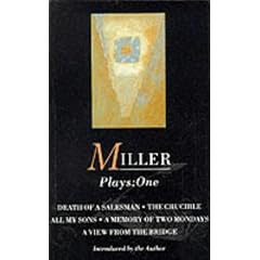 Plays: "All My Sons"; "Death of a Salesman"; the "Crucible"; A "Memory of Two Mondays"; A "View from the Bridge": Vol 1 (Methuen World Dramatists)