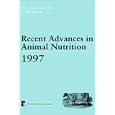 Recent Advances in Animal Nutrition 1997 (Recent Advances in Animal Nutrition) by Julian Wiseman and P. C. Garnsworthy