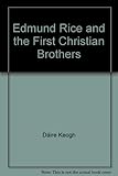 Edmund Rice and the first Christian Brothers