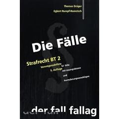 Die F�lle. Strafrecht BT 2. Verm�gensdelikte. 57  F�lle mit L�sungsskizzen und Formulierungsvorschl�gen