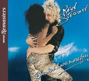 Rod Stewart - Blonds have more Fun - Zortam Music