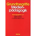 Grundbegriffe Medienp�dagogik