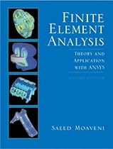 Finite Element Analysis: Theory and Applications with ANSYS (2nd Edition) Finite Element Analysis: Theory and Applications with ANSYS (2nd Edition)