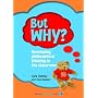 But Why?: Developing Philosophical Thinking in the Classroom: Teacher's Manual