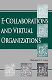 E-Collaborations and Virtual Organizations