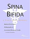 Spina Bifida - A Medical Dictionary, Bibliography, and Annotated Research Guide to Internet References