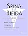 Book Spina Bifida - A Medical Dictionary, Bibliography, and Annotated Research Guide to Internet References