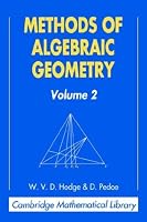 Methods of Algebraic Geometry: Volume 2 (Cambridge Mathematical Library)