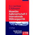 Monet�re Aussenwirtschaft: Monet�re Au�enwirtschaft II: Internationale W�hrungspolitik: Bd 2 (Uni-Taschenb�cher M)