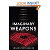 Imaginary Weapons: A Journey Through the Pentagon's Scientific Underworld