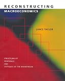 Reconstructing Macroeconomics: Structuralist Proposals and Critiques of the Mainstream