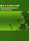 The Smooth Sounds Of Josh Rouse (Cd + Dvd) [2006]