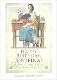 Happy Birthday, Josefina: A Springtime Story (American Girls Collection (Sagebrush))