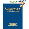 Acceleration for Gifted Learners, K-5 by Joan Franklin Smutny, Sally Y. Walker, and Elizabeth A. Meckstroth