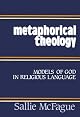 Metaphorical theology: Models of God in religious language