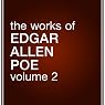 The Works of Edgar Allan Poe, Volume 2