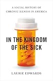 In the Kingdom of the Sick: A Social