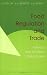 Books : Food Regulation and Trade: Toward a Safe and Open Global Food System