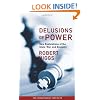 Delusions of Power: New Explorations of the State, War, and Economy