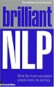 Brilliant NLP: What the Most Successful People Know, Do and Say