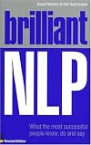 Brilliant NLP
 What the Most Successful People Know
 Do and Say,
David Molden