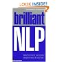 Brilliant NLP: What the Most Successful People Know, Do and Say