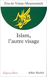 Islam, l'autre visage : Entretiens avec Rachel et Jean-Pierre Cartier