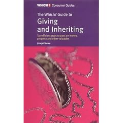 The "Which?" Guide to Giving and Inheriting ("Which?" Consumer Guides)