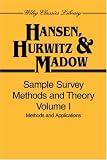 Sample Survey Methods and Theory, Methods and Applications (Wiley Classics Library)