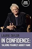 In confidence : talking frankly about fame and fortune